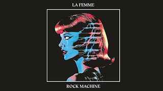 La Femme  Rock Machine Full Album [upl. by Anerec]