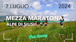 MEZZA MARATONA ALPE DI SIUSI 2024  TRAIL RUNNING  ALTO ADIGE  ITALIAN ALPS [upl. by Airemaj]