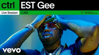 EST Gee  I LIKE Live Session  Vevo ctrl [upl. by Hatch715]