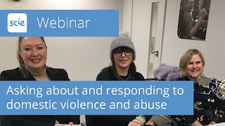 Webinar recording Asking about and responding to domestic violence and abuse [upl. by Waylan]