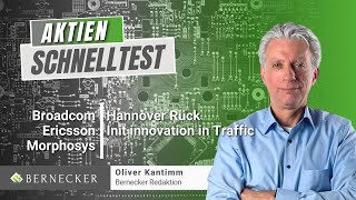 AktienSchnelltest inkl Broadcom Ericsson Hannover Rück Morphosys und Init Innovation in Traffic [upl. by Nancee]