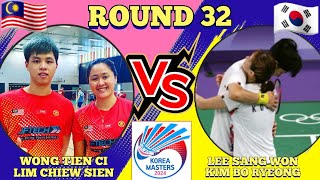 R32🇲🇾Wong Tien CiLim Chiew Sien VS 🇰🇷Lee Sang WonKim Bo Ryeong🔥‼️koreamasters2024 [upl. by Pape433]