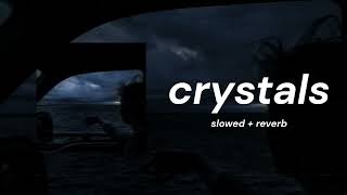 Crystals  pr1svx   Slowed  Reverb [upl. by Lunsford]