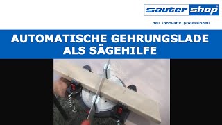 Automatische Gehrungslade als Sägehilfe  sautershop [upl. by Cy]