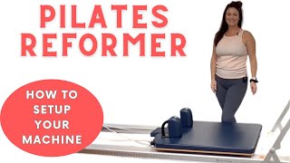 How to Setup your Pilates Reformer  STOTT PILATES [upl. by Egdirdle955]