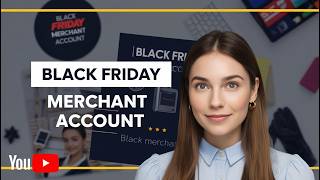 Black Friday Merchant Account [upl. by Aibonez939]