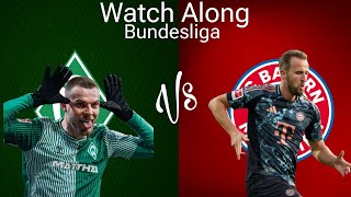 Werder Bremen Vs FC Bayern MunichWatch AlongNP [upl. by Ark]