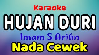 HUJAN DURI Karaoke Nada Cewek Imam S Arifin [upl. by Os102]