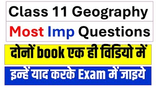 Class 11 Geography Most Important Questions Answers One shot video Final Exam 2024 [upl. by Aillil]