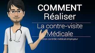 Comment réaliser la contre visite médicale  Médecin contrôleur [upl. by Sirromed297]