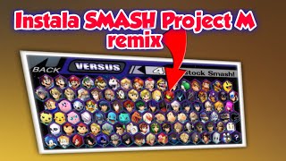 🎮COMO tener SUPER SMASH BROS PROJECT M REMIX en 2021 Analisis y TUTORIAL BRAWL MOD FT SPOOKY✨⬇️ [upl. by Aenea]