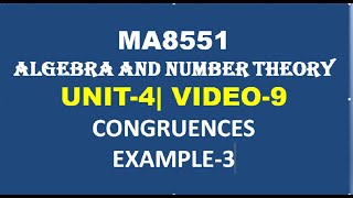 MA8551ALGEBRA AND NUMBER THEORY UNIT4 VIDEO9 CONGRUENCES PROBLEM3 [upl. by Ytirahc]