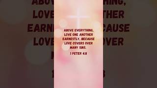 The Power of Love  Message of Forgiveness and Grace  1 Peter 48 bibleverse jesus love grace [upl. by Anaele]