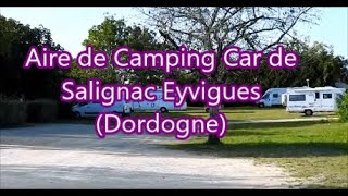 Aire de Camping Car de Salignac Eyvigues Dordogne 24 [upl. by Enaamuj745]