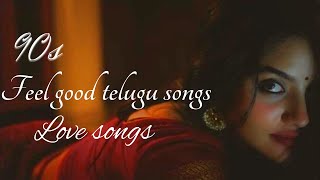 90s Feel good Telugu Love Songs  Journey with 90s Telugu Love Melodies 💖✨ [upl. by Cami]