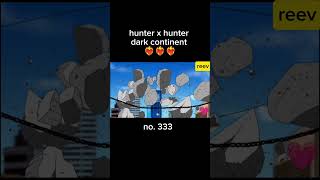 hxh dark continent no 333 darkcontinent marxisveercajutol hunterxhunter anime cartoonnetwork [upl. by Rowney]