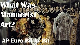 What Was Mannerist Art AP Euro Bit by Bit 49 [upl. by Skip]