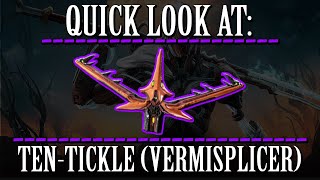 Warframe  Quick Look At TenTickle Primary Vermisplicer [upl. by Irbmac]