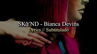 SKYND Bianca Devins  Lyrics  Subtítulos [upl. by Anerok57]