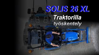 SOLIS 26 XL Työskentely traktorin kanssa [upl. by Nosiram276]