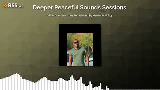 DPSS Guest Mix Compiled amp Mixed By Khavha M Vol13 [upl. by Nereids548]