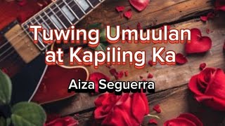 Tuwing Umuulan at Kapiling Ka by Aiza Seguerramusic [upl. by Thekla]