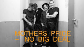 Mothers Pride – No Big Deal Radio Edit [upl. by Soule372]