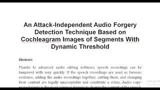 An Attack Independent Audio Forgery Detection Technique Based on Cochleagram Images of Segments With [upl. by Wadesworth]