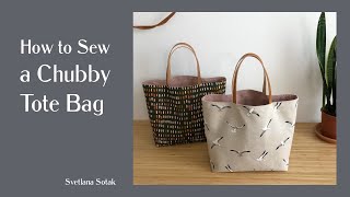 How To Sew A Chubby Tote Bag  Beginner Friendly [upl. by Eoin]