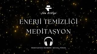 Enerji Temizliği  Meditasyon [upl. by Annawt288]