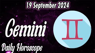 THE BEST DAY TO HAVE WHAT YOU WANT ✅ HOROSCOPE GEMINI SEPTEMBER 19 2024 ♊️ 🌞 GEMINI HOROSCOPE ✅ 💫 [upl. by Dor789]