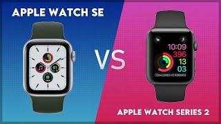 Apple Watch SE vs Apple Watch Series 2 Comparison [upl. by Lindholm77]