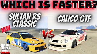 SULTAN RS CLASSIC VS CALICO GTF GTA Online  Which is Faster [upl. by Lipscomb]