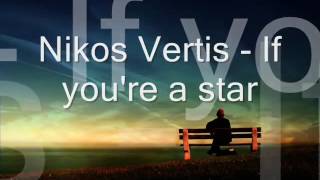 Nikos Vertis  An eisai ena asteri with english lyrics Grèce Music [upl. by Ialokin]