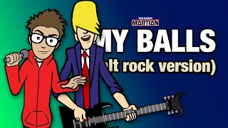 Your Favorite Martian  My Balls Alt Rock Version Official Music Video [upl. by Nydroj935]