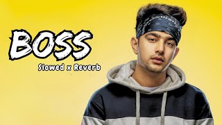 Boss  Jass Manak  Slowed x Reverb  Punjabi Song [upl. by Otrebide386]