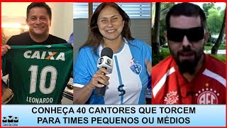 CANTORES TORCEDORES DE TIMES PEQUENOS E MÉDIOS DO FUTEBOL BRASILEIRO [upl. by Levana]