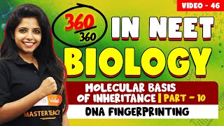 L46 NEET 2025 Biology  Molecular Basis of Inheritance 10  DNA Fingerprinting [upl. by Sterling]