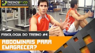 Exercícios Abdominais para Emagrecer  Fisiologia do Treino 4 [upl. by Nekial]