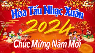 Liên Khúc Nhạc Xuân Không Lời 2024 Chúc Mừng Năm Mới  Hòa Tấu Nhạc Xuân Hay Nhất Tết Giáp Thìn [upl. by Rai]