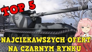 TOP 5 NAJCIEKAWSZYCH OFERT NA CZARNYM RYNKU W WOT [upl. by Eliot]