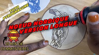 Pyrogravure dun nœud nordique  Tutoriel pas à pas version longue [upl. by Ayalahs628]