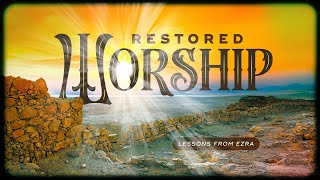 Part 9  Restored Worship Lessons from Ezra  ClayHouse Church  10272024 [upl. by Geehan536]