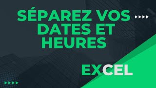 Comment Séparer les Dates et les Heures dans Excel  Guide Pratiquequot [upl. by Ynttirb]