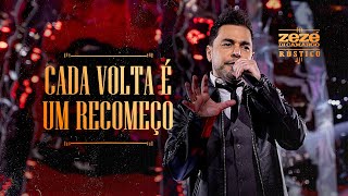 Zezé Di Camargo  Cada Volta É Um Recomeço  Rústico Ao Vivo Vídeo Oficial [upl. by Evander]