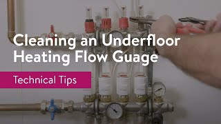 Cleaning an Underfloor Heating Flow Gauge [upl. by Jardena]