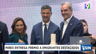 Abinader presente en MIREX en el Premio a Emigrantes destacados  Emisión Estelar SIN con Alicia [upl. by Raab]