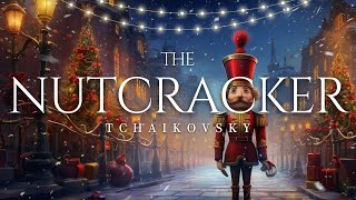 Tchaikovsky  The Nutcracker Vol 1  Classical Music For Christmas [upl. by Epoillac773]