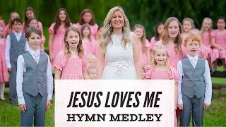 Jesus Loves Me  The most BEAUTIFUL hymn medley with Children’s Choir [upl. by Johannessen]