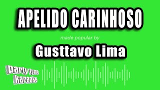 Gusttavo Lima  Apelido Carinhoso Versão Karaokê [upl. by Meredith]